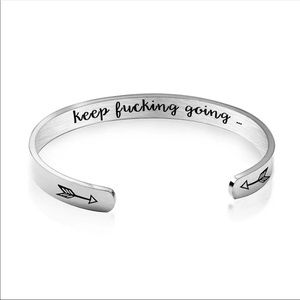 New Keep f*cking going bracelet